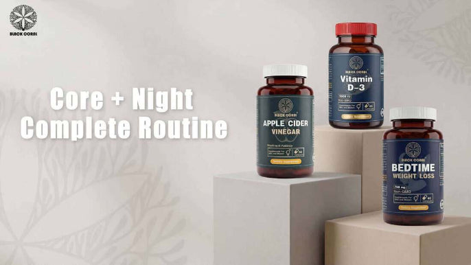 black coral core and night routine supplements including apple cider vinegar vitamin d3 and bedtime weight loss for metabolism and sleep support